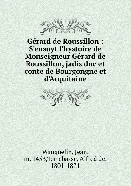 Обложка книги Gerard de Roussillon, Jean Wauquelin