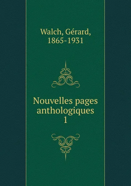 Обложка книги Nouvelles pages anthologiques, Gérard Walch