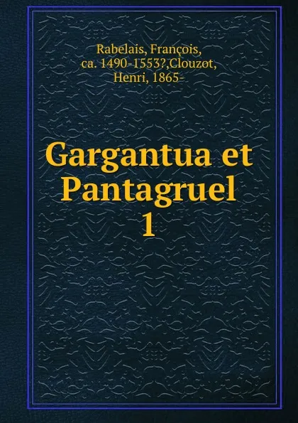 Обложка книги Gargantua et Pantagruel, François Rabelais