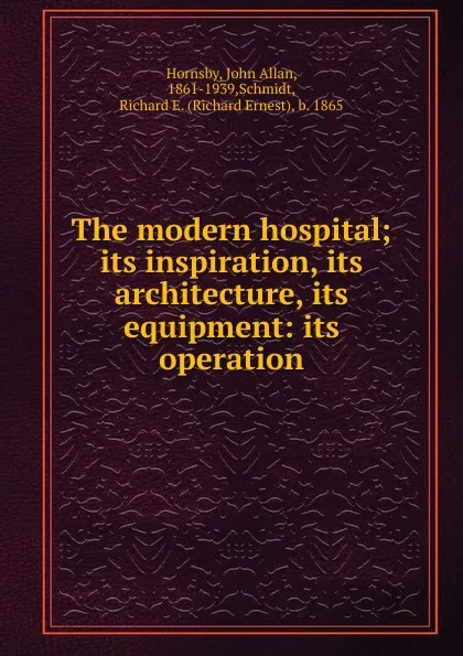 Обложка книги The modern hospital, John Allan Hornsby