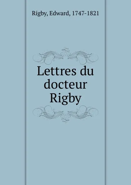 Обложка книги Lettres du docteur Rigby, Edward Rigby