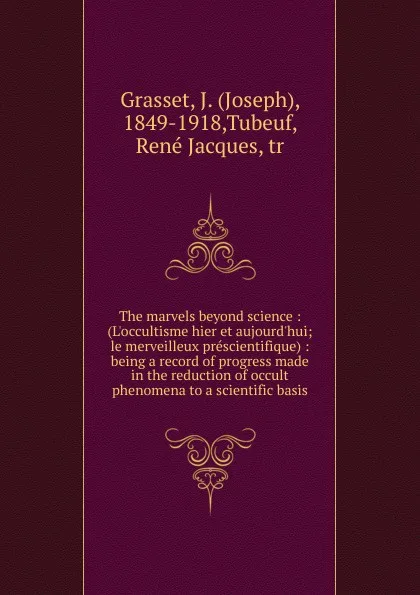 Обложка книги The marvels beyond science, Joseph Grasset