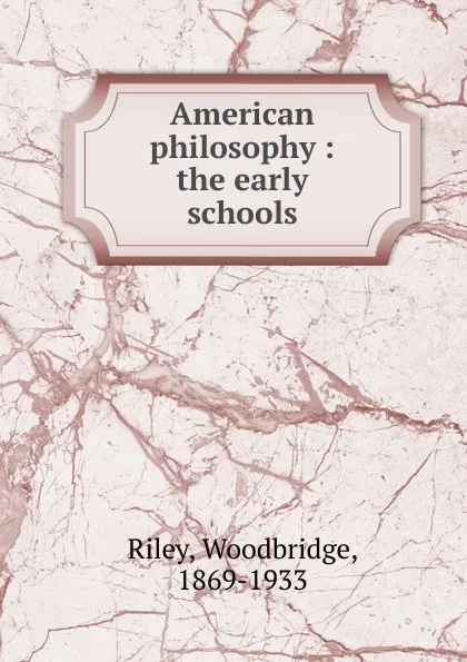 Обложка книги American philosophy, Woodbridge Riley