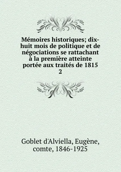 Обложка книги Memoires historiques, Eugène Goblet d'Alviella