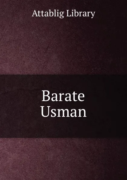 Обложка книги Barate Usman, Attablig Library