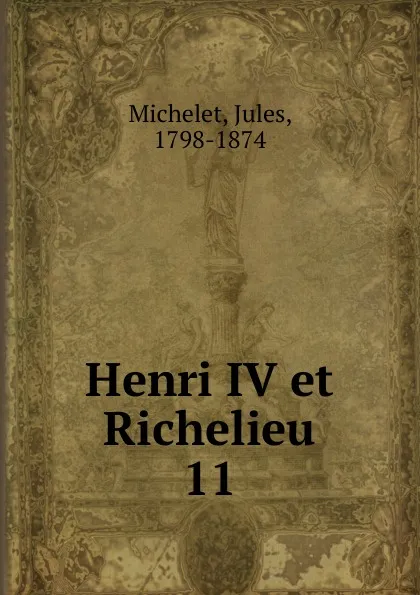 Обложка книги Henri IV et Richelieu, Jules