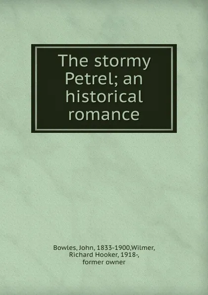 Обложка книги The stormy Petrel, John Bowles