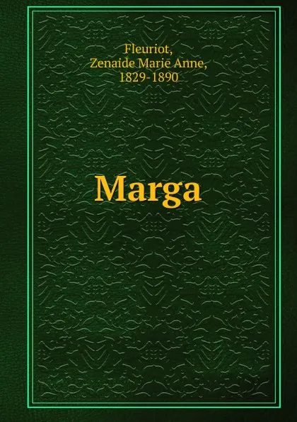 Обложка книги Marga, Zenaide Marie Anne Fleuriot