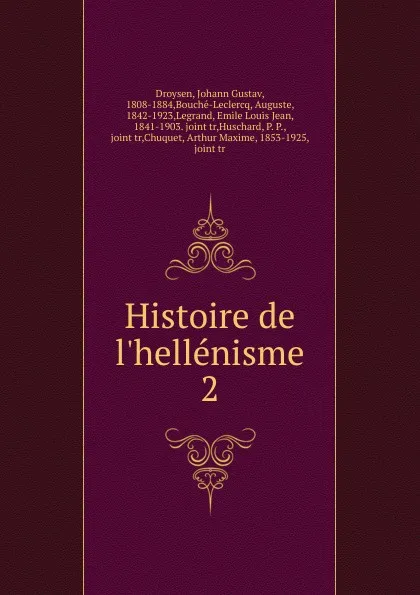 Обложка книги Histoire de l.hellenisme, Johann Gustav Droysen