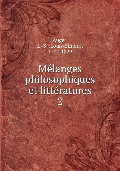 Обложка книги Melanges philosophiques et litteratures, Louis-Simon Auger