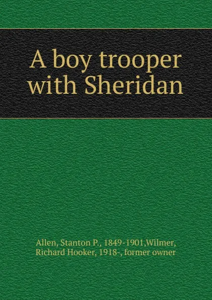 Обложка книги A boy trooper, Stanton P. Allen