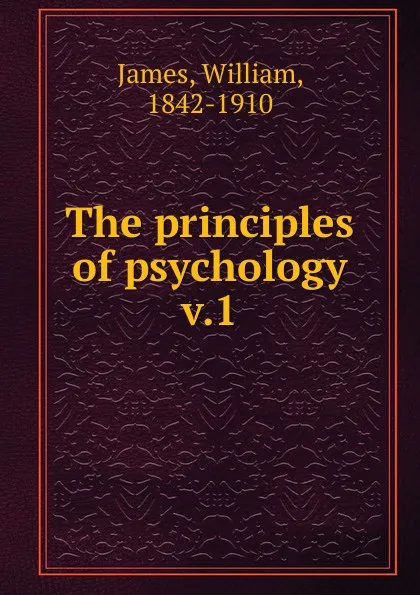Обложка книги The principles of psychology, William James