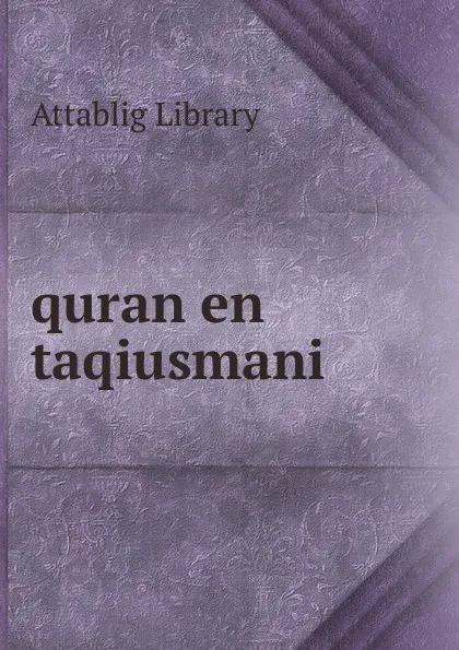 Обложка книги quran en taqiusmani, Attablig Library