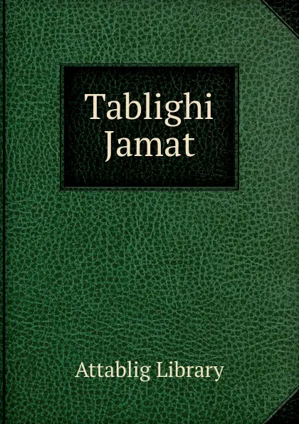 Обложка книги Tablighi Jamat, Attablig Library