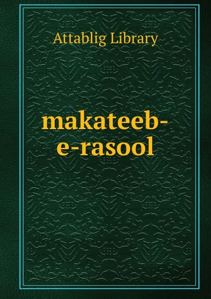 Обложка книги makateeb-e-rasool, Attablig Library