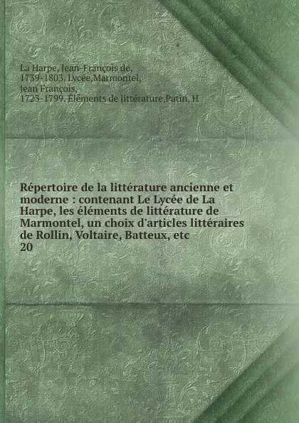 Обложка книги Repertoire de la litterature ancienne et moderne, Jean-François de La Harpe