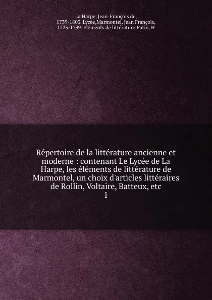 Обложка книги Repertoire de la litterature ancienne et moderne, Jean-François de La Harpe