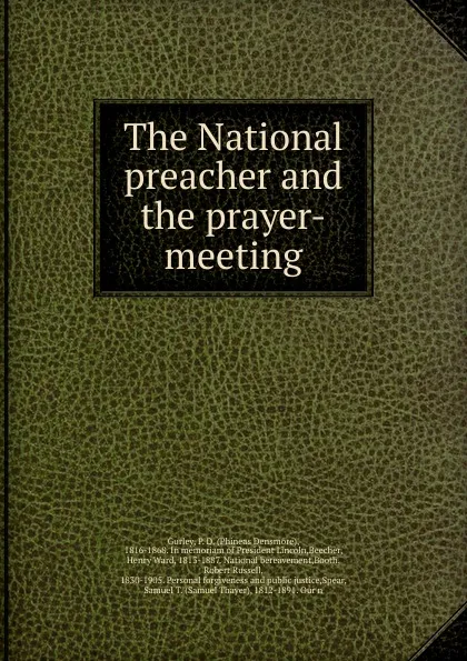 Обложка книги The National preacher and the prayer-meeting, Phineas Densmore Gurley