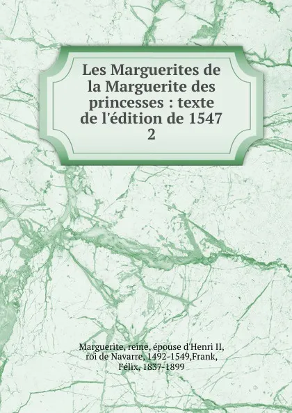 Обложка книги Les Marguerites de la Marguerite des princesses, reine Marguerite