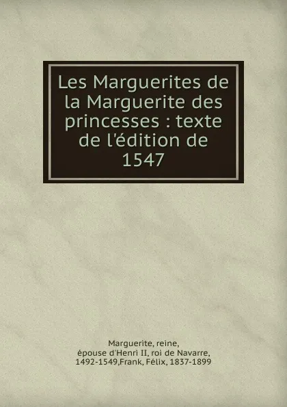 Обложка книги Les Marguerites de la Marguerite des princesses, reine Marguerite