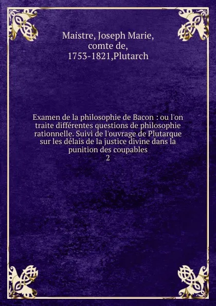 Обложка книги Examen de la philosophie de Bacon, Joseph Marie Maistre