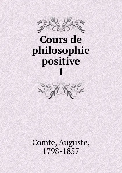 Обложка книги Cours de philosophie positive, Comte Auguste