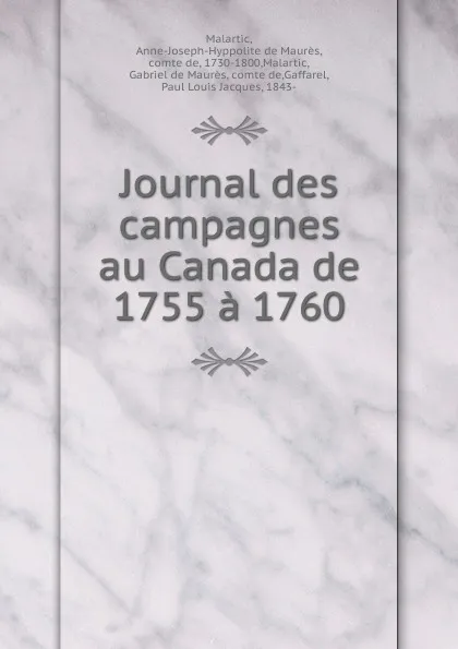 Обложка книги Journal des campagnes au Canada de 1755 a 1760, Anne-Joseph-Hyppolite de Maurès Malartic