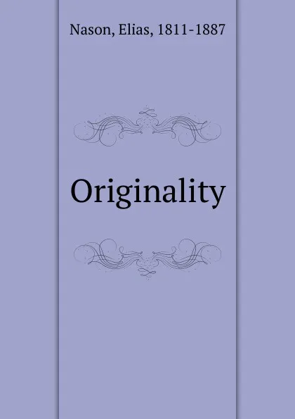 Обложка книги Originality, Elias Nason