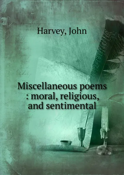 Обложка книги Miscellaneous poems, John Harvey