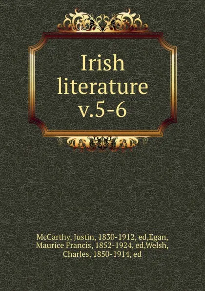 Обложка книги Irish literature, Justin McCarthy