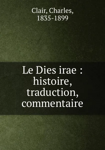 Обложка книги Le Dies irae, Charles Clair