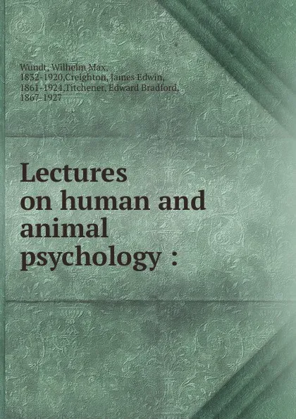 Обложка книги Lectures on human and animal psychology, Wundt Wilhelm Max