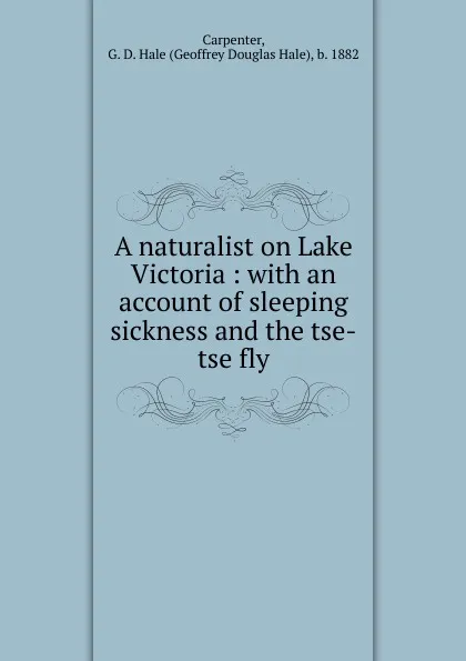 Обложка книги A naturalist on Lake Victoria, Geoffrey Douglas Hale Carpenter