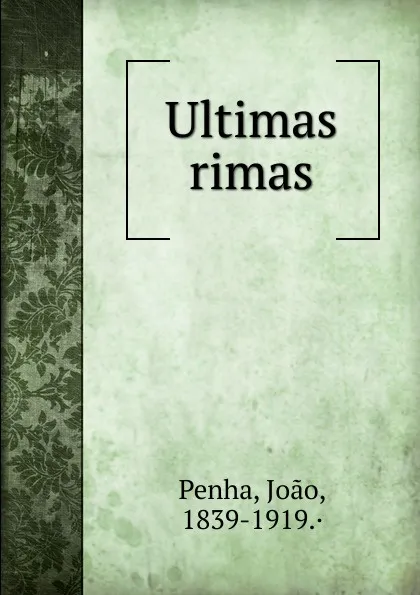 Обложка книги Ultimas rimas, Joao Penha