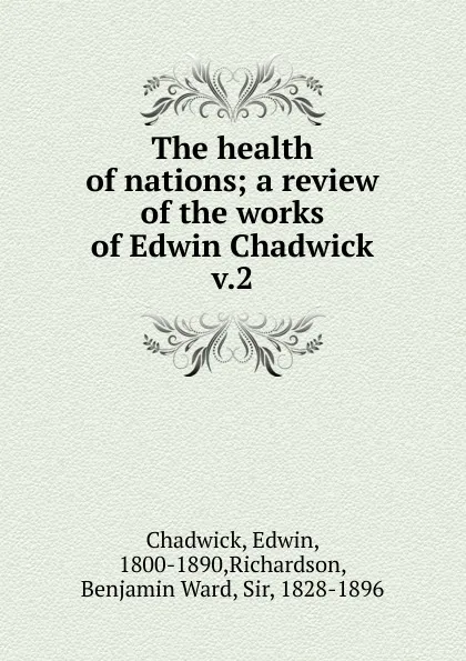 Обложка книги The health of nations, Edwin Chadwick