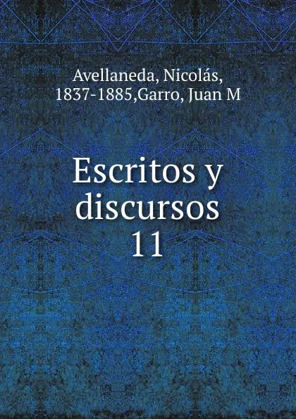 Обложка книги Escritos y discursos, Nicolás Avellaneda