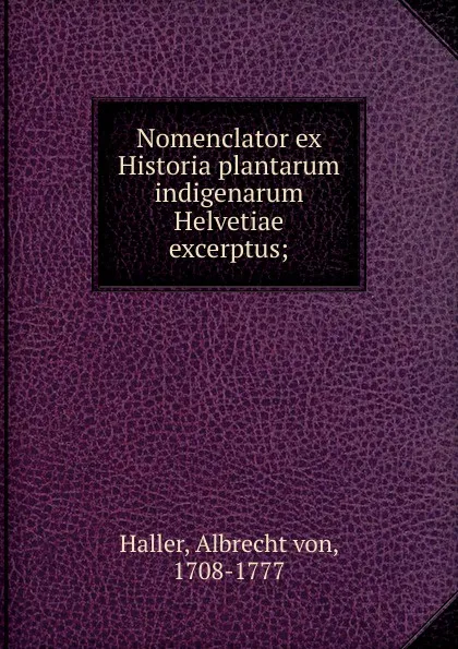 Обложка книги Nomenclator ex Historia plantarum indigenarum Helvetiae excerptus, Albrecht von Haller