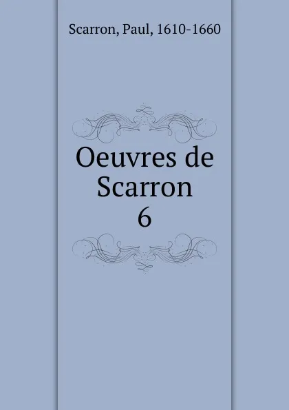 Обложка книги Oeuvres de Scarron, Paul Scarron