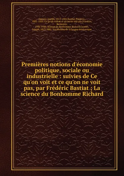 Обложка книги Premieres notions d.economie politique, sociale ou industrielle, Joseph Garnier