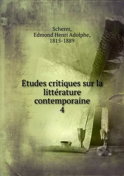 Обложка книги Etudes critiques sur la litterature contemporaine, Edmond Henri Adolphe Scherer