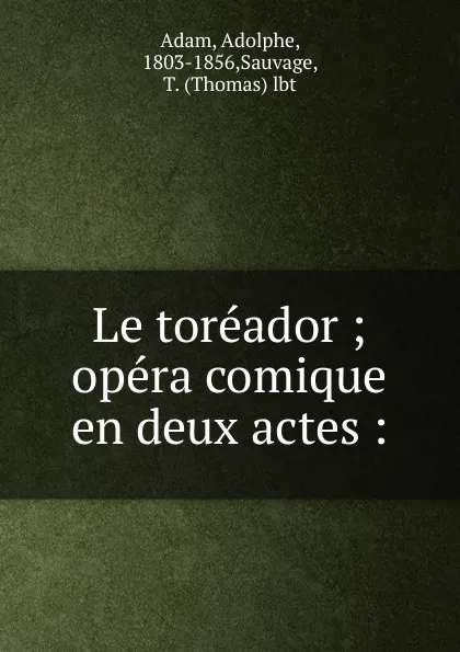 Обложка книги Le toreador, Adolphe Adam