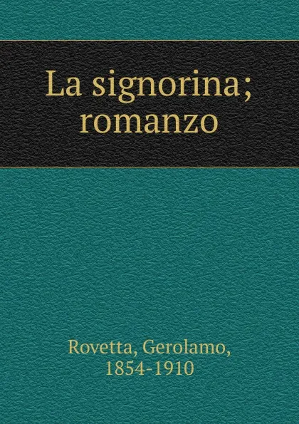 Обложка книги La signorina, Gerolamo Rovetta