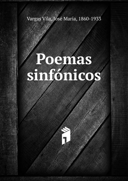 Обложка книги Poemas sinfonicos, Vargas Vila