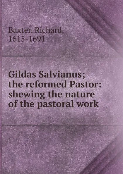 Обложка книги Gildas Salvianus, Richard Baxter