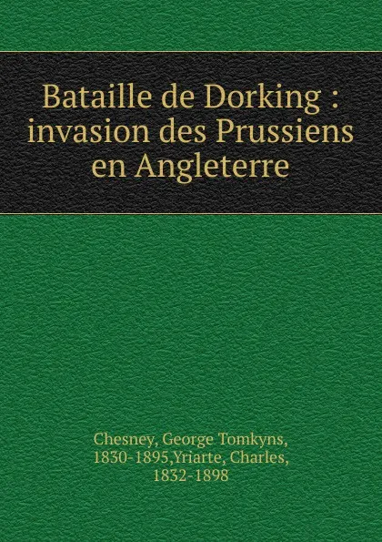 Обложка книги Bataille de Dorking, George Tomkyns Chesney