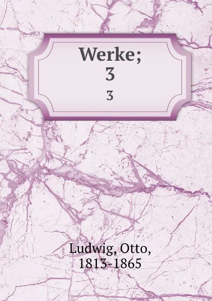 Обложка книги Werke, Otto Ludwig