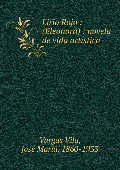 Обложка книги Lirio Rojo, Vargas Vila