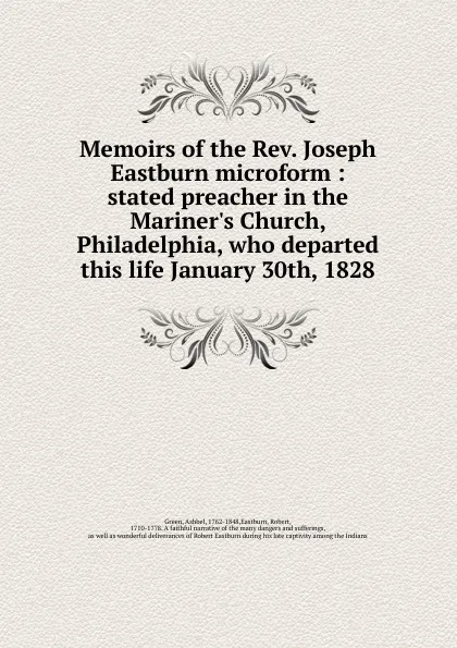 Обложка книги Memoirs of the Rev. Joseph Eastburn microform, Ashbel Green