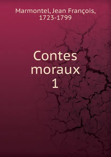Обложка книги Contes moraux, Jean François Marmontel