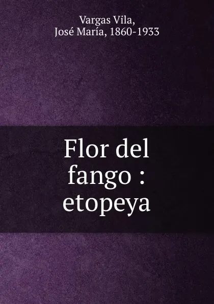 Обложка книги Flor del fango, Vargas Vila